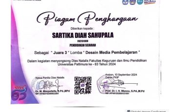 Sartika Diah Sahupala – Juara 3 Lomba Desain Media Pembelajaran dalam Kegiatan Menyonsong Dies Natalis yang ke- 63  FKIP Universitas Pattimura